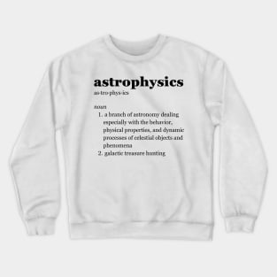 Astrophysics Crewneck Sweatshirt